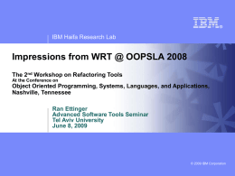 Impressions from WRT @ OOPSLA 2008 The 2 nd Workshop on