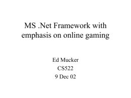 MS .Net Framework with emphasis on online gaming