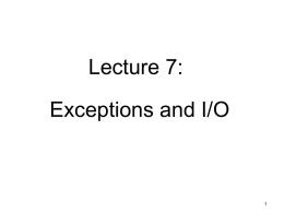 Lecture 7: Exceptions and I/O