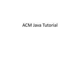 ACM Java Tutorial