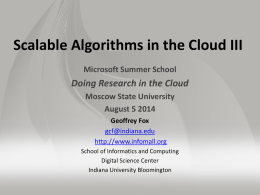 Scalable Algorithms in the Cloud III - Community Grids Lab