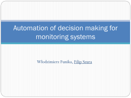 System for automation of decision making for monitoring systems