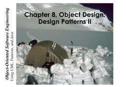 Lecture 2 for Chapter 8, Object Design: Reusing Pattern Solutions