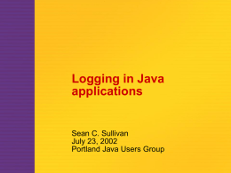 Logging - July 2002 - Portland Java Users Group