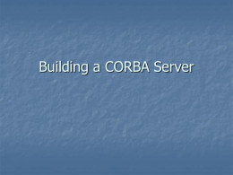 Building a CORBA Server - technicalsymposium.com