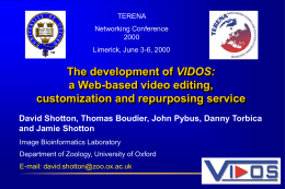 VIDOS - TERENA Networking Conference 2002