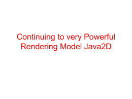 Continuing to very Powerful Rendering Model Java2D