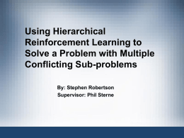 Using Hierarchical Reinforcement Learning to Solve a