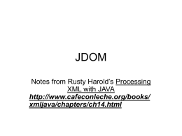 JDOM (chapter 14 of Elliote Rusty Harold`s text processing xml with