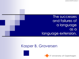 The successes and failures of a language as a language extension.