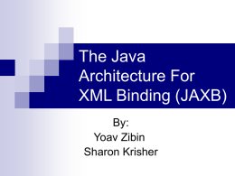 The Java Architecture For XML Binding (JAXB)