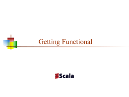 Getting Functional in Scala