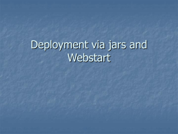 Deployment via jars and Webstart