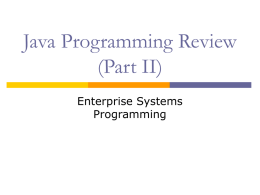 Java Review Slides Part II (updated!)