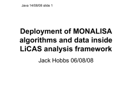 Deployment of MONALISA algorithms and data inside LiCAS
