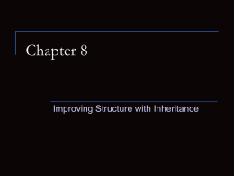 Chapter 8: Here`s some notes on inheritance
