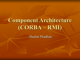 Component Architecture (CORBA/RMI): Shalini Pradhan
