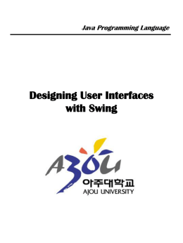Designing User Interfaces with Swing Designing User Interfaces