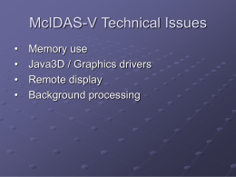 McIDAS-V Issues Technical • Memory use