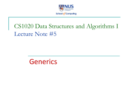 Generics CS1020 Data Structures and Algorithms I Lecture Note #5