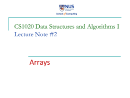 Arrays CS1020 Data Structures and Algorithms I Lecture Note #2