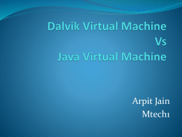 Dalvik Virtual Machine Vs Java Virtual Machine