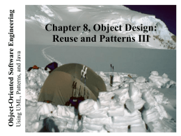Lecture 3 for Chapter 8, Object Design: Reusing Pattern Solutions