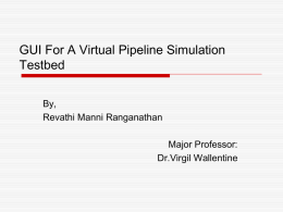 GUI to the Virtual Pipeline Simulation Testbed