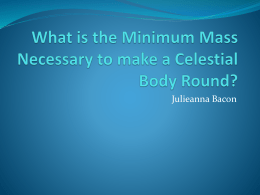 What is the Minimum Mass Necessary to make a Celestial