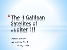 The 4 Galilean Satelites of Jupiter!!!!