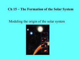Ch 15 – The Formation of the Solar System