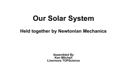 Our Solar System Held together by Newtonian