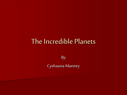 The Incredible Planets