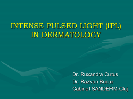 INTENSE PULSED LIGHT(IPL) IN DERMATOLOGY