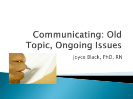 Communicating: Old Topic, Ongoing Issues