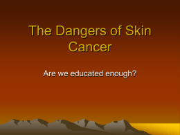 The Dangers of Skin Cancer