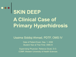 SKIN DEEP A Clinical Case of Primary Hyperhidrosis