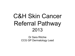 C&H Skin Cancer Referral Pathway 2013