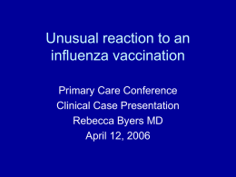 Unusual reaction to an influenza vaccination