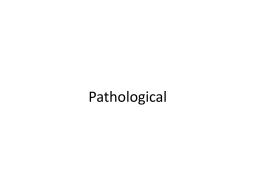 Pathological