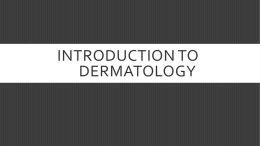 Introduction to dermatology