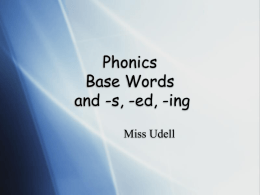 Phonics Base Words and -s, -ed, -ing