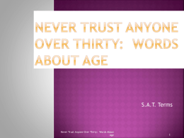 Never Trust Anyone Over Thirty