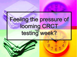 Feeling the pressure of looming CRCT testing week?