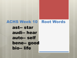 ACHS Week 10 Root Words
