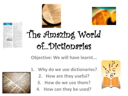 Why do we use dictionaries?