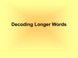 Decoding Longer Words