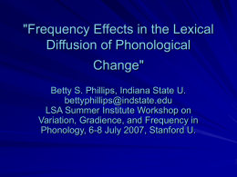 "Frequency Effects in the Lexical Diffusion of Phonological Change"