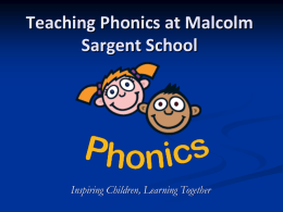 Phonics Parent Talk - Malcolm Sargent Primary School