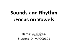 Sounds and Rhythm :Focus on Vowels
